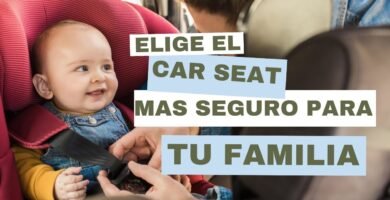 ¿Cómo elegir la mejor silla de bebé para carro?